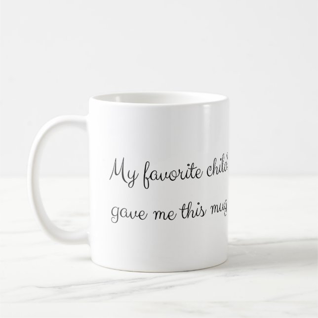 Mein Lieblingskind gab mir diese Tasse, den Vatert Kaffeetasse (Links)