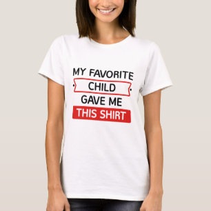 Mein Lieblingskind gab mir dieses Shirt