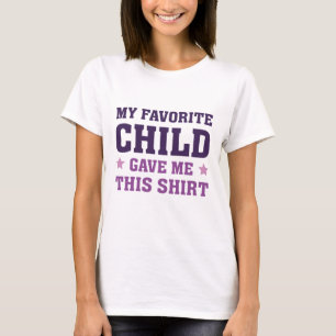 Mein Lieblingskind gab mir dieses Shirt