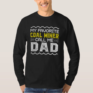 Mein Lieblingskohlebergwerk nennt mich Vater-Vater T-Shirt