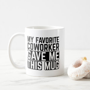 Mein Lieblingskollege Gab Mir Diese Tasse - Gesche