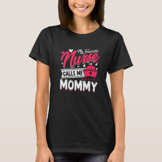 Mein Lieblingskrankenpfleger nennt mich Mami Mutte T-Shirt