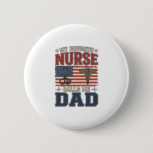 Mein Lieblingskrankenschwester nennt mich Dad Vint Button (Vorderseite)