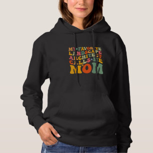 Mein Lieblingslandschaftsarchitekt nennt mich Mom Hoodie