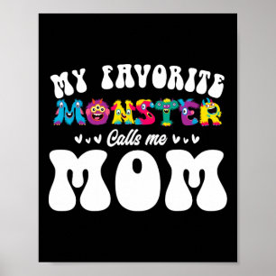 Mein Lieblingsmonster nennt mich Mama Spaß Mutter Poster