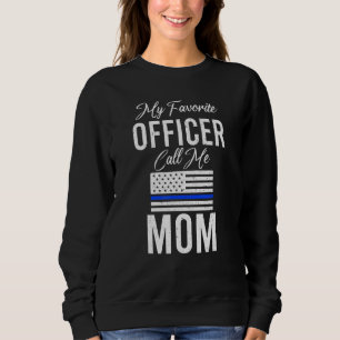 Mein Lieblingsoffizier nennt mich Mama Police Thin Sweatshirt