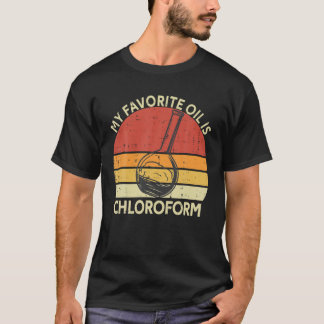 Mein Lieblingsöl ist Chloroform Vintag T-Shirt