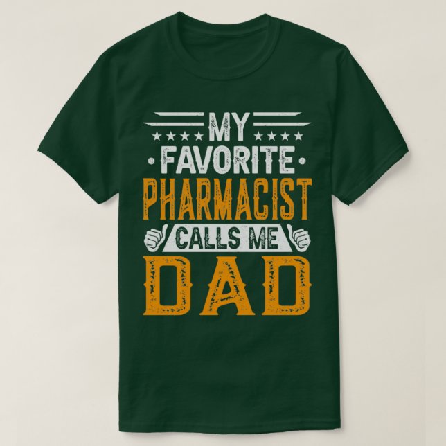 Mein Lieblingspharmaker nennt mich Vater Pharmacis T-Shirt (Design vorne)
