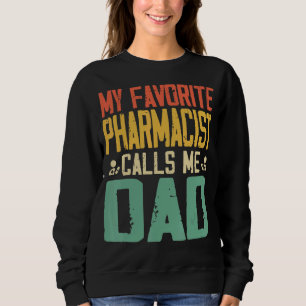Mein Lieblingspharmaker nennt mich Vater Vintag Re Sweatshirt