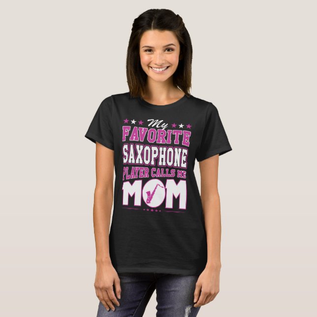 Mein Lieblingssaxophone-Spieler ruft mich Mama an T-Shirt (Vorne ganz)