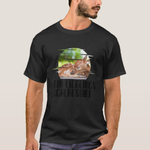 Mein Lieblingsschlafen bei Hirsch 1 T-Shirt