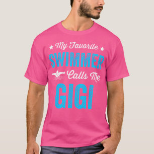 Mein Lieblingsschwimmer nennt mich Gigi Funny Schw T-Shirt