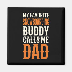 Mein Lieblingssnowboarder Buddy Snowboarder Vater Magnet