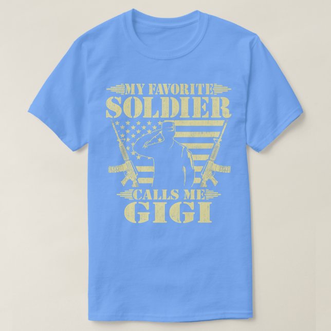 Mein Lieblingssoldat nennt mich Gigi Proud Militär T-Shirt (Design vorne)