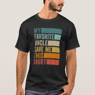 Mein Lieblingssonkel gab mir diesen Geburtstag T-Shirt