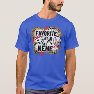 Mein Lieblingsspieler nennt Meme Baseball Mother T-Shirt