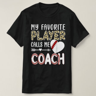 Mein Lieblingsspieler nennt mich Coach Baseball He T-Shirt