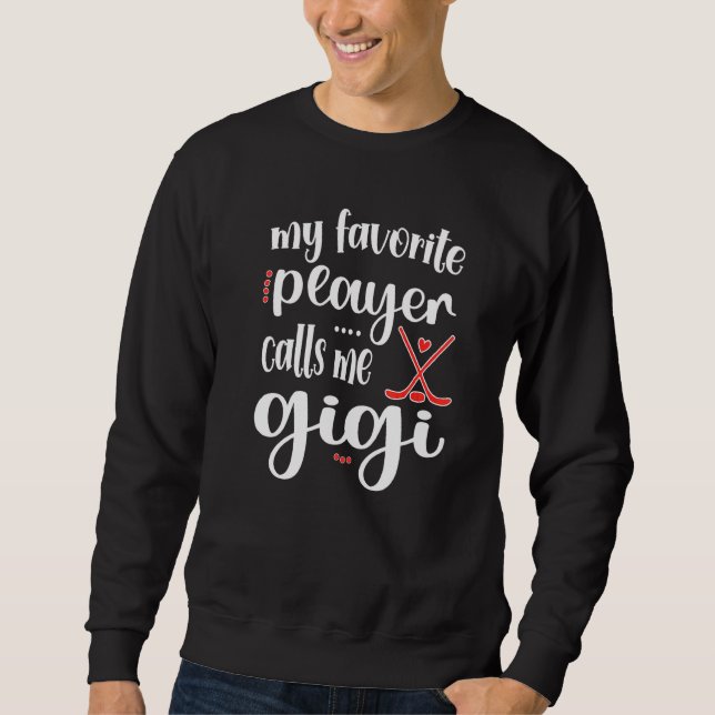 Mein Lieblingsspieler nennt mich Gigi Ice Hockey G Sweatshirt (Vorderseite)