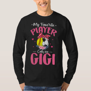Mein Lieblingsspieler nennt mich Gigi Softball Soc T-Shirt