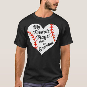 Mein Lieblingsspieler nennt mich Grandma Baseball  T-Shirt