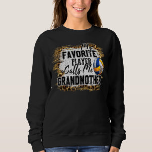 Mein Lieblingsspieler nennt mich Großmutter Volley Sweatshirt