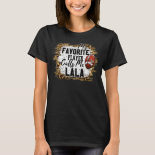 Mein Lieblingsspieler nennt mich Lala Football Müt T-Shirt