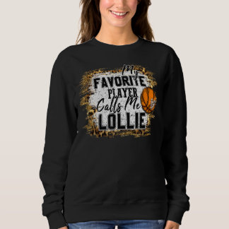 Mein Lieblingsspieler nennt mich Lollie Basketball Sweatshirt
