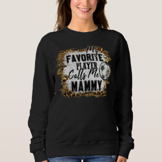 Mein Lieblingsspieler nennt mich Mammy Soccer Mütt Sweatshirt