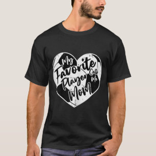 Mein Lieblingsspieler nennt mich Mom Soccer Heart  T-Shirt