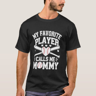 Mein Lieblingsspieler nennt mich Mommy Baseball-Mo T-Shirt