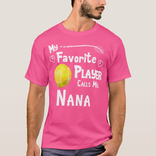 Mein Lieblingsspieler nennt mich Nana Tennis T-Shirt (Vorderseite)