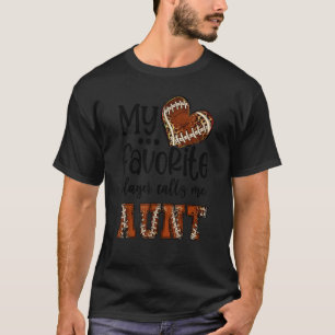 Mein Lieblingsspieler nennt mich Tante Football He T-Shirt