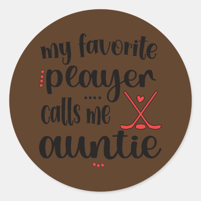 Mein Lieblingsspieler nennt mich Tantenteihockey Runder Aufkleber (Vorderseite)