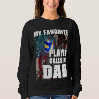 Mein Lieblingsspieler nennt mich Vater Volleyball Sweatshirt