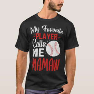 Mein Lieblingsspieler ruft mich MAMAMAW Baseball a T-Shirt