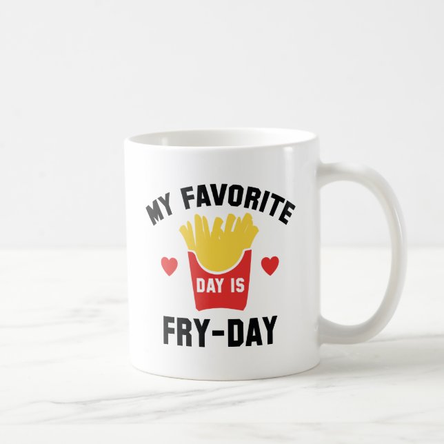 Mein Lieblingstag ist der Fry Day Kaffeetasse (Rechts)