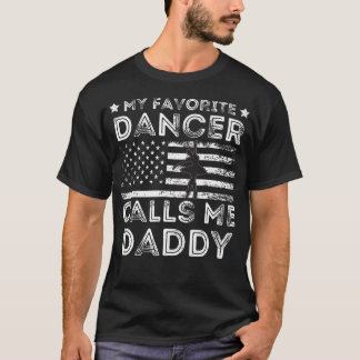 Mein Lieblingstänzer nennt mich Daddy Tanz Ballett T-Shirt