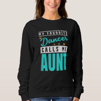 Mein Lieblingstänzer nennt mich Tante Tänzerin Tan Sweatshirt