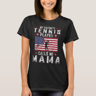 Mein LieblingsTennisspieler nennt mich Mama Mother T-Shirt
