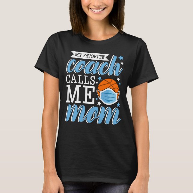 Mein Lieblingstrainer nennt mich Basketball   T-Shirt (Vorderseite)
