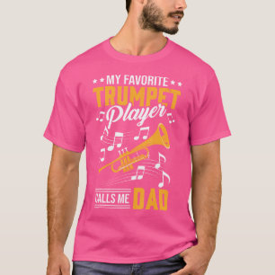 Mein Lieblingstrompeter nennt mich Dad Lustige Tro T-Shirt