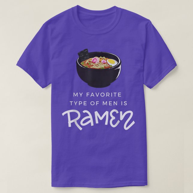Mein Lieblingstyp von Männern ist Ramen Soup Funny T-Shirt (Design vorne)