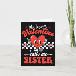 Mein Lieblingsvalentin nennt mich Schwester Frohes Karte