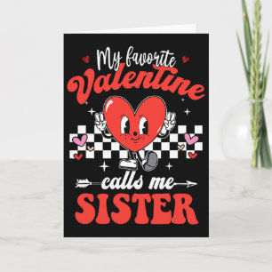 Mein Lieblingsvalentin nennt mich Schwester Frohes Karte