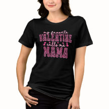Mein Lieblingsvalentinstag nennt mich Mama Damen