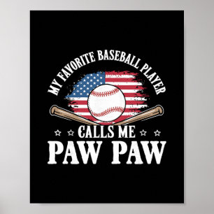 Mein Lieblingsverkaufsspieler nennt mich Paw Paw U Poster