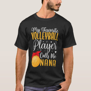 Mein Lieblingsvolleyballspieler nennt mich NANA Cu T-Shirt