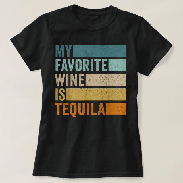 Mein Lieblingswein ist Tequila-T - Shirt (Design vorne)