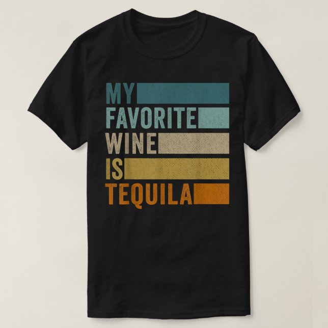Mein Lieblingswein ist Tequila-T - Shirt (Design vorne)