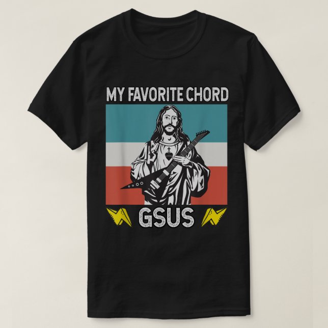 Mein liebster Akkord ist GSus Jesus Gitarre spiele T-Shirt (Design vorne)